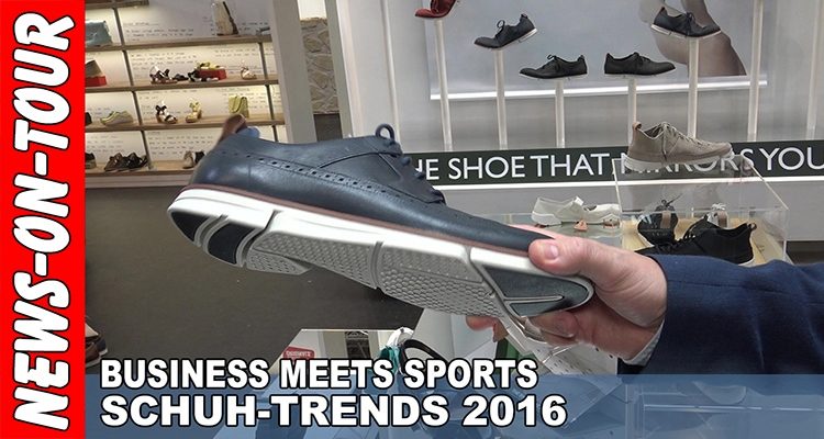 SCHUH-Trends 2016 (HD) BUSINESS meets SPORTS | CLARKS | Lür Holler | GDS Messe DUS 2015